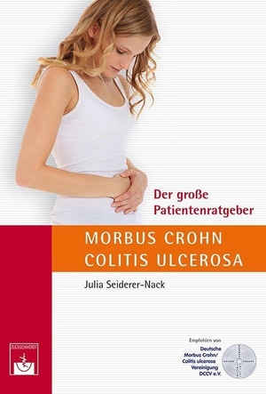 Seiderer-Nack, Julia. Der große Patientenratgeber Morbus Crohn und Colitis ulcerosa. Zuckschwerdt Verlag, 2013.