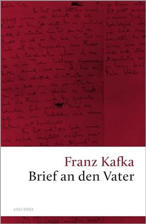 Kafka, Franz. Brief an den Vater. Anaconda Verlag, 2008.