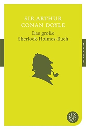 Doyle, Arthur Conan. Das große Sherlock-Holmes-Buch. FISCHER Taschenbuch, 2012.