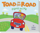 Toad on the Road: Mama and Me