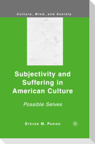 Subjectivity and Suffering in American Culture