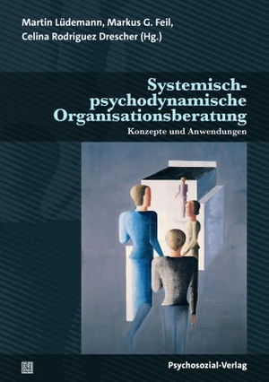 Feil, Markus G. / Martin Lüdemann et al (Hrsg.). Systemisch-psychodynamische Organisationsberatung - Konzepte und Anwendungen. Psychosozial Verlag GbR, 2024.