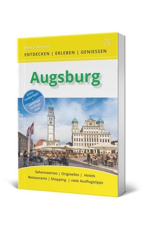 Andree, Martin. Augsburg - Entdecken | Erleben | Genießen. Reise-Idee Verlag, 2025.