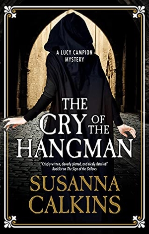 Calkins, Susanna. The Cry of the Hangman. Canongate Books, 2022.