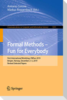 Formal Methods ¿ Fun for Everybody