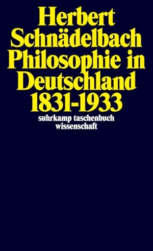 Schnädelbach, Herbert. Philosophie in Deutschland 1831 - 1933. Suhrkamp Verlag, 2008.