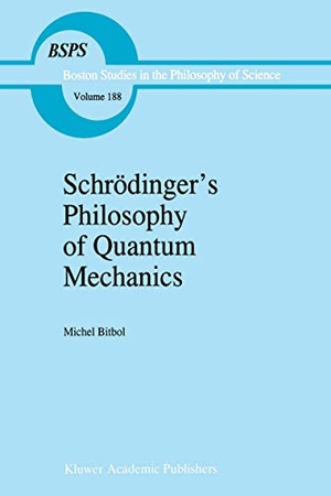 Bitbol, Michael. Schrödinger's Philosophy of Quantum Mechanics. Springer, 2012.