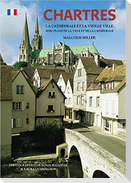 Chartres Cathedral and the Old Town - French