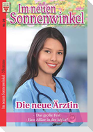 Im Sonnenwinkel Nr. 26: Die neue Ärztin / Das große Fest / Eine Affäre in der Idylle?