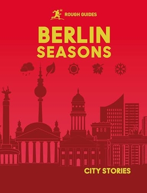 Guides, Rough / Joanne Owen. Rough Guides City Stories: Berlin Seasons. APA Publications Ltd, 2025.