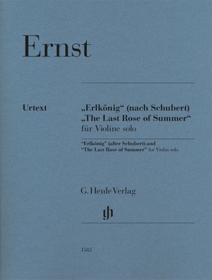 Turban, Ingolf (Hrsg.). Heinrich Wilhelm Ernst - "Erlkönig" (nach Schubert) und "The Last Rose of Summer" für Violine solo - Besetzung: Violine solo. Henle, G. Verlag, 2022.