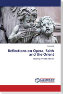 Reflections on Opera, Faith and the Orient