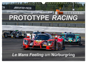 Prototype Racing - Le Mans Feeling am Nürburgring (Wandkalender 2024 DIN A3 quer), CALVENDO Monatskalender