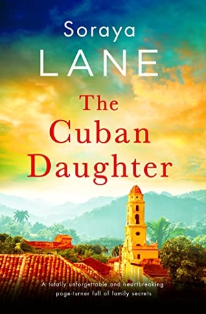 Lane, Soraya. The Cuban Daughter. Little, Brown Book Group, 2023.
