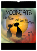 Mooncats - sie leben und sie träumen (Wandkalender 2024 DIN A3 hoch), CALVENDO Monatskalender