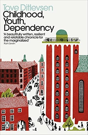 Ditlevsen, Tove. Childhood, Youth, Dependency - The Copenhagen Trilogy. Penguin Books Ltd (UK), 2021.