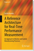A Reference Architecture for Real-Time Performance Measurement