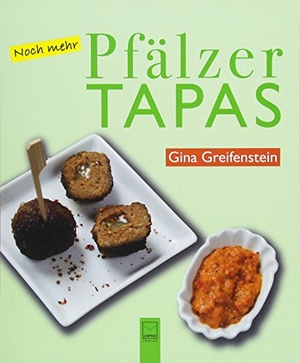 Greifenstein, Gina. Noch mehr Pfälzer Tapas. TZ-Verlag & Print GmbH, 2018.