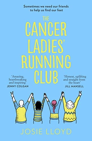 Lloyd, Josie. The Cancer Ladies' Running Club. HarperCollins Publishers, 2021.