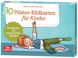Müller, Anne-Katrin. 30 Pilates-Bildkarten für Kinder - Bewegungs- und Koordinationsübungen. Don Bosco Medien GmbH, 2018.