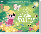 Ten Minutes to Bed: Little Fairy