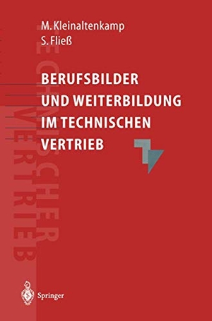 Fließ, Sabine / Michael Kleinaltenkamp. Berufsbilder und Weiterbildungsbedarf im Technischen Vertrieb. Springer Berlin Heidelberg, 1995.