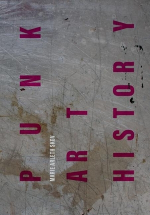 Skov, Marie Arleth. Punk Art History - Artworks from the European No Future Generation. Intellect Books, 2023.