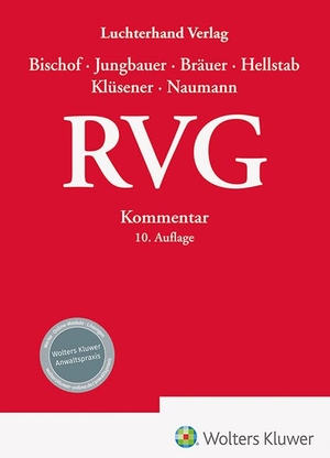 Bischof, Hans Helmut / Bräuer, Antje et al. RVG - Kommentar - Kommentar. Hermann Luchterhand Verla, 2026.