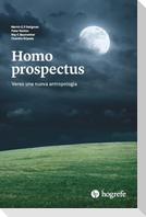 Homo prospectus. Verso una nuova antropologia