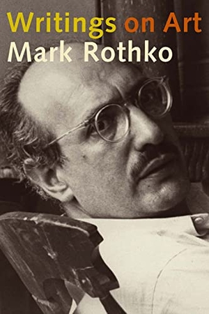 Rothko, Mark. Writings on Art. Yale University Press, 2006.