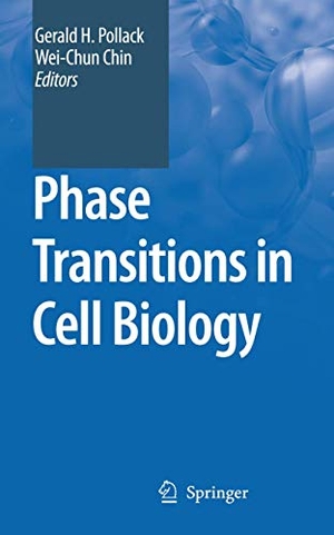 Chin, Wei-Chun / Gerald H. Pollack (Hrsg.). Phase Transitions in Cell Biology. Springer Netherlands, 2010.