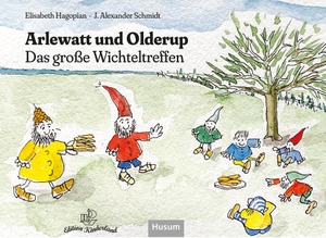 Hagopian, Elisabeth. Arlewatt und Olderup - Das große Wichteltreffen. Husum Druck, 2023.