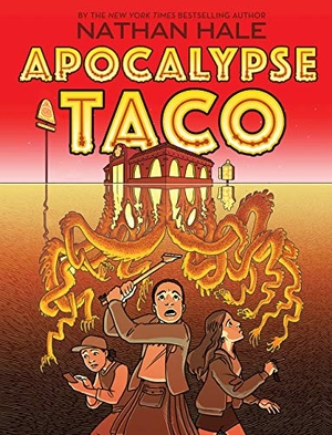 Hale, Nathan. Apocalypse Taco - A Graphic Novel. Abrams Fanfare, 2020.