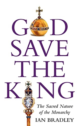 Bradley, Ian. God Save The King - The Sacred Nature of the Monarchy. Darton, Longman & Todd Ltd, 2023.