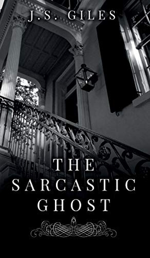Giles, Js. The Sarcastic Ghost. Indigo Rose Publishing, 2020.