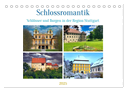 Schlossromantik (Tischkalender 2025 DIN A5 quer), CALVENDO Monatskalender