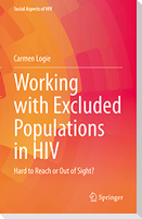 Working with Excluded Populations in HIV