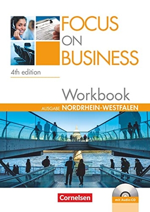 Hadgraft, Megan / Isobel E. Williams. Focus on Business B1-B2. New Edition. Nordrhein-Westfalen. Workbook mit Lösungsschlüssel und Audio-CD - Workbook mit Lösungsschlüssel und CD. Cornelsen Verlag GmbH, 2013.