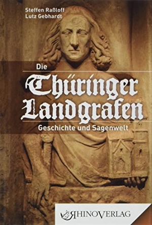 Raßloff, Steffen / Lutz Gebhardt. Thüringer Landgrafen - Band 55. Rhino Verlag, 2017.