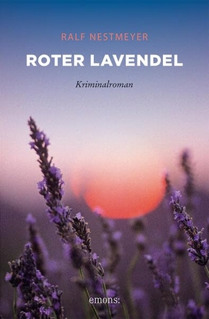 Nestmeyer, Ralf. Roter Lavendel. Emons Verlag, 2015.