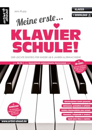 Rupp, Jens. Meine erste Klavierschule! - Der leichte Einstieg für Kinder ab 8 Jahren & Erwachsene. Artist Ahead Musikverlag, 2016.