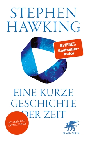 Hawking, Stephen. Eine kurze Geschichte der Zeit - Die Suche nach der Urkraft des Universums. Klett-Cotta Verlag, 2023.