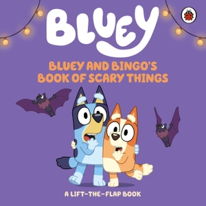 Bluey. Bluey: Bluey and Bingo's Book of Scary Things - A Lift-the-Flap book. Penguin Books Ltd (UK), 2026.