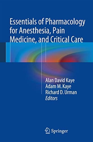 Kaye, Alan David / Adam M. Kaye et al (Hrsg.). Essentials of Pharmacology for Anesthesia, Pain Medicine, and Critical Care. Springer, 2014.