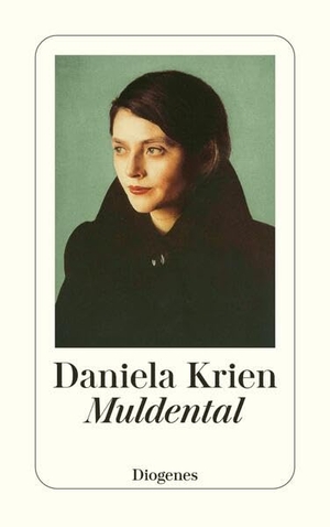 Krien, Daniela. Muldental. Diogenes Verlag AG, 2024.