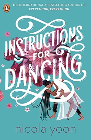 Yoon, Nicola. Instructions for Dancing. Penguin Books Ltd (UK), 2021.