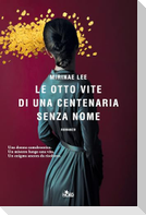 Le otto vite di una centenaria senza nome