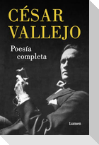 Poesía Completa. César Vallejo / Complete Poems. César Vallejo