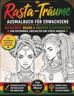 Holland, Nanja. Rasta-Träume - Rastazöpfe, Braids & kreative Flechtfrisuren - Ausmalbilder für Erwachsene zur Entspannung und für mehr Achtsamkeit. Papierfresserchens MTM-VE, 2026.