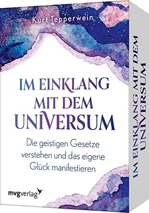 Tepperwein, Kurt. Im Einklang mit dem Universum - Die geistigen Gesetze verstehen und das eigene Glück manifestieren. Erfolgscoach Kurt Tepperwein erklärt alles über das Gesetz der Anziehung. MVG Moderne Vlgs. Ges., 2022.